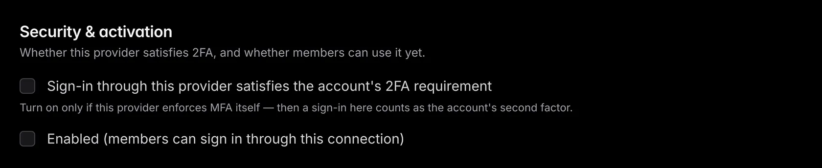 The Security and activation section: an unchecked box reading 'Sign-in through this provider satisfies the account's 2FA requirement', noted as safe only when the provider enforces MFA itself, and an unchecked 'Enabled (members can sign in through this connection)' box.