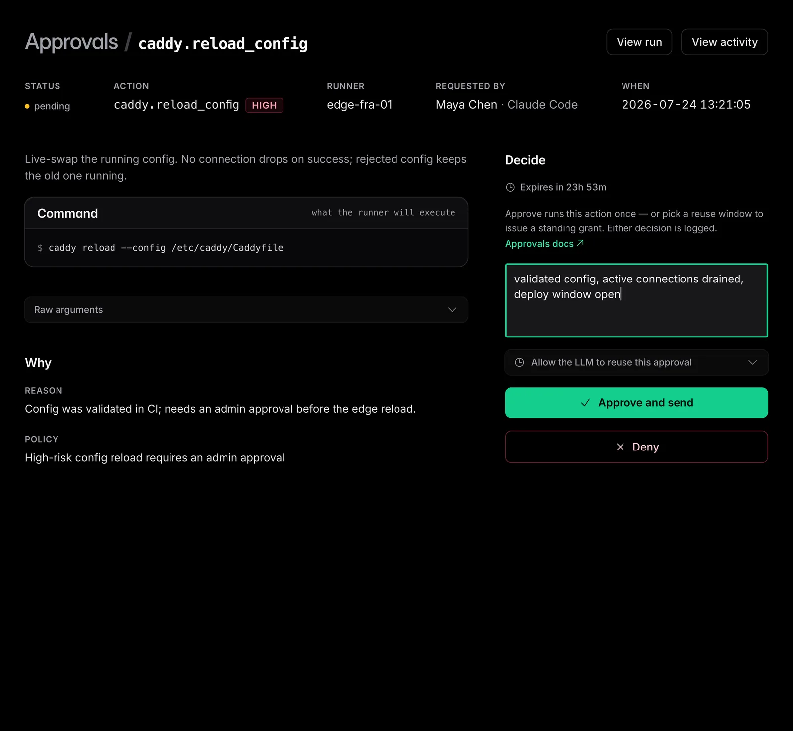 The same approval with the decision note typed into the Decide panel: “validated config, active connections drained, deploy window open”.